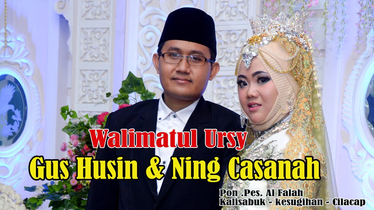 Pernikahan Ning KHASANATURROHMAH  & Gus Husin  .PP. Al Falah Kalisabuk Cilacap