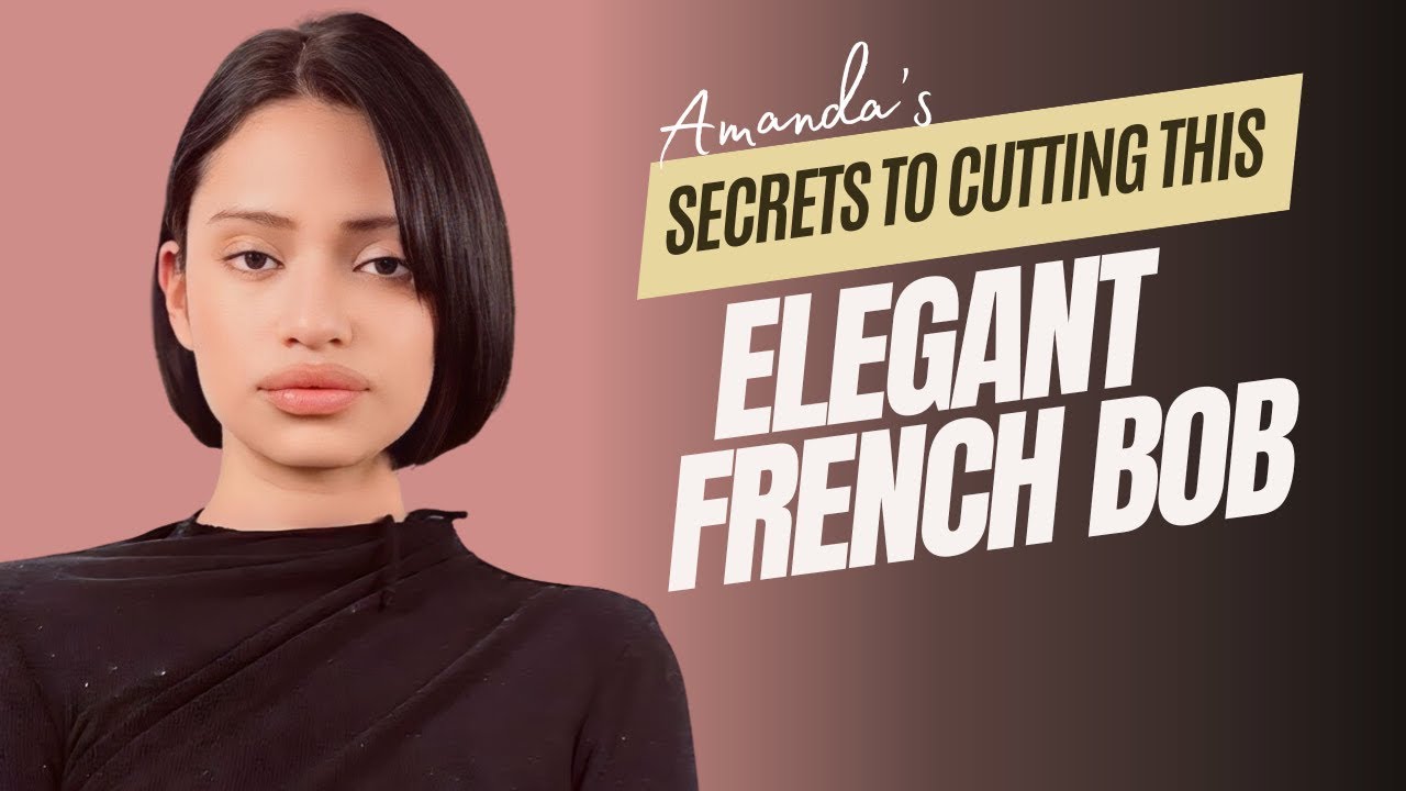 Secrets to Cutting an Elegant French Bob by Amanda Shuttleworth