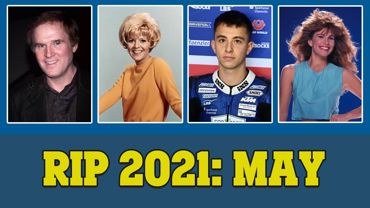 Popular Stars Who Died in May 2021 - List of Deaths