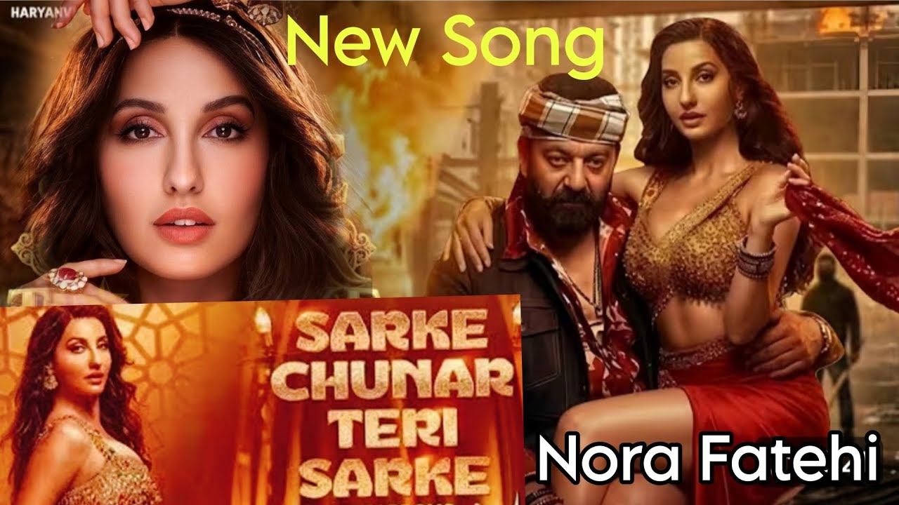 Nora Song | sarke chunar | sanjay dutt | andar bahar | nora fatehi new song#norafatehi 