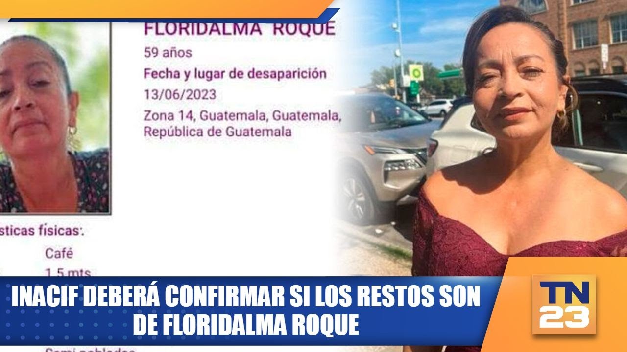 INACIF deberá confirmar si los restos son de Floridalma Roque