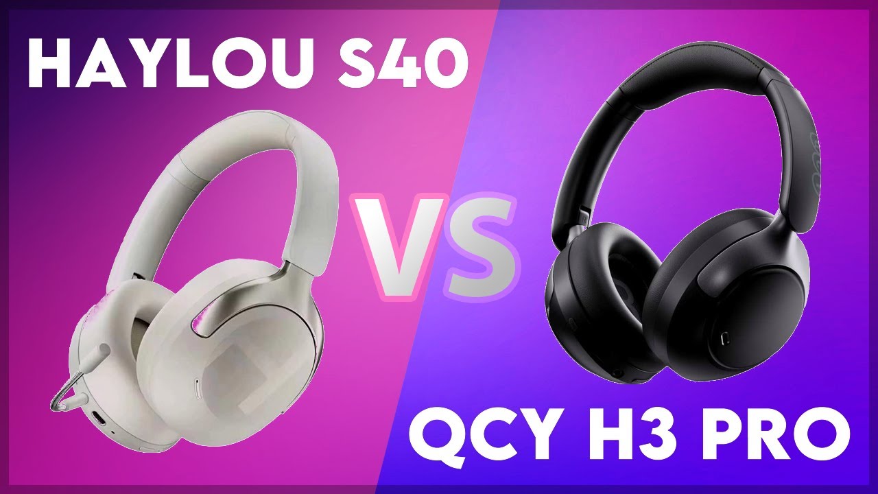 Haylou S40 vs QCY H3 Pro Technical Comparison