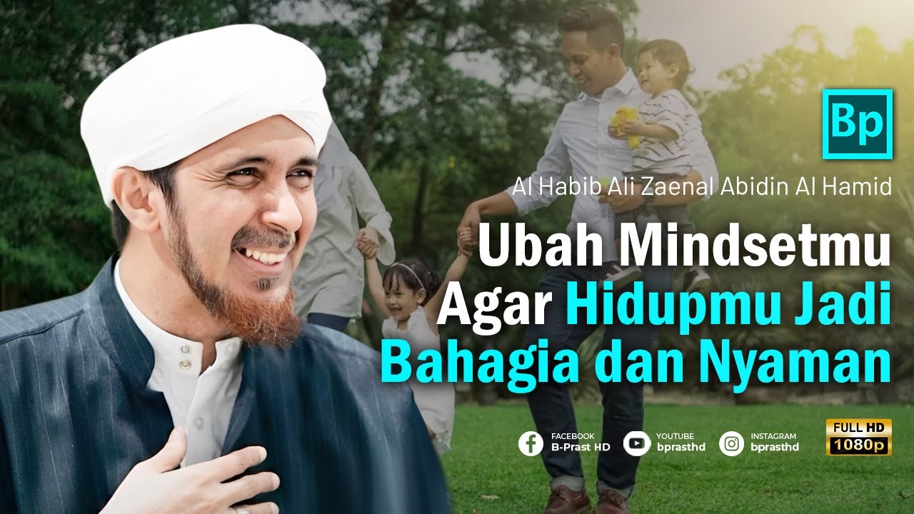 Agar Hidup Bahagia dan Nyaman | Habib Ali Zaenal Abidin Al Hamid