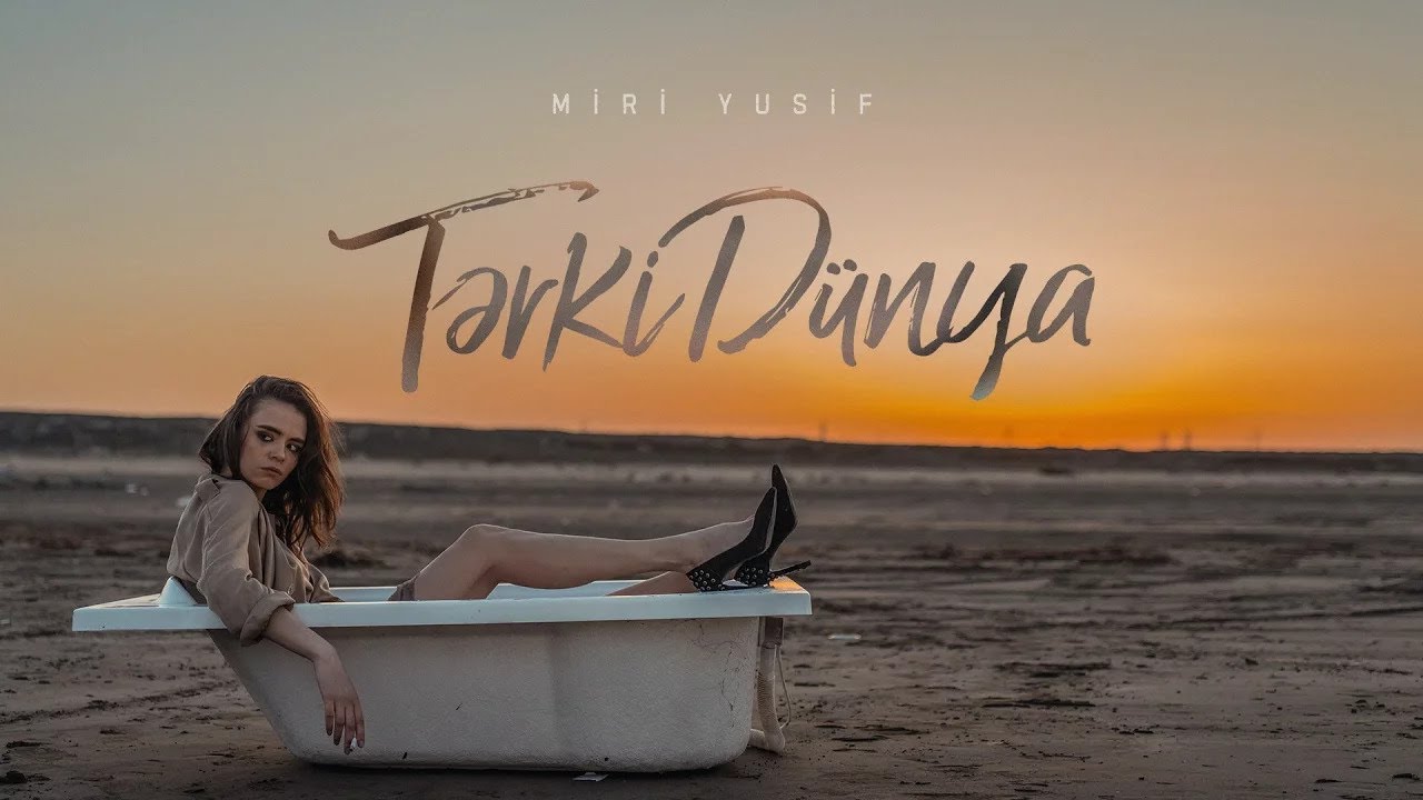 Miri Yusif - Tərki-D&uuml;nya (Rəsmi Musiqi Videosu)