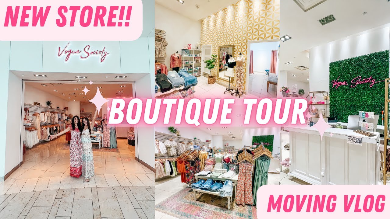 *TOUR* OUR NEW BOUTIQUE + MOVING VLOG!!