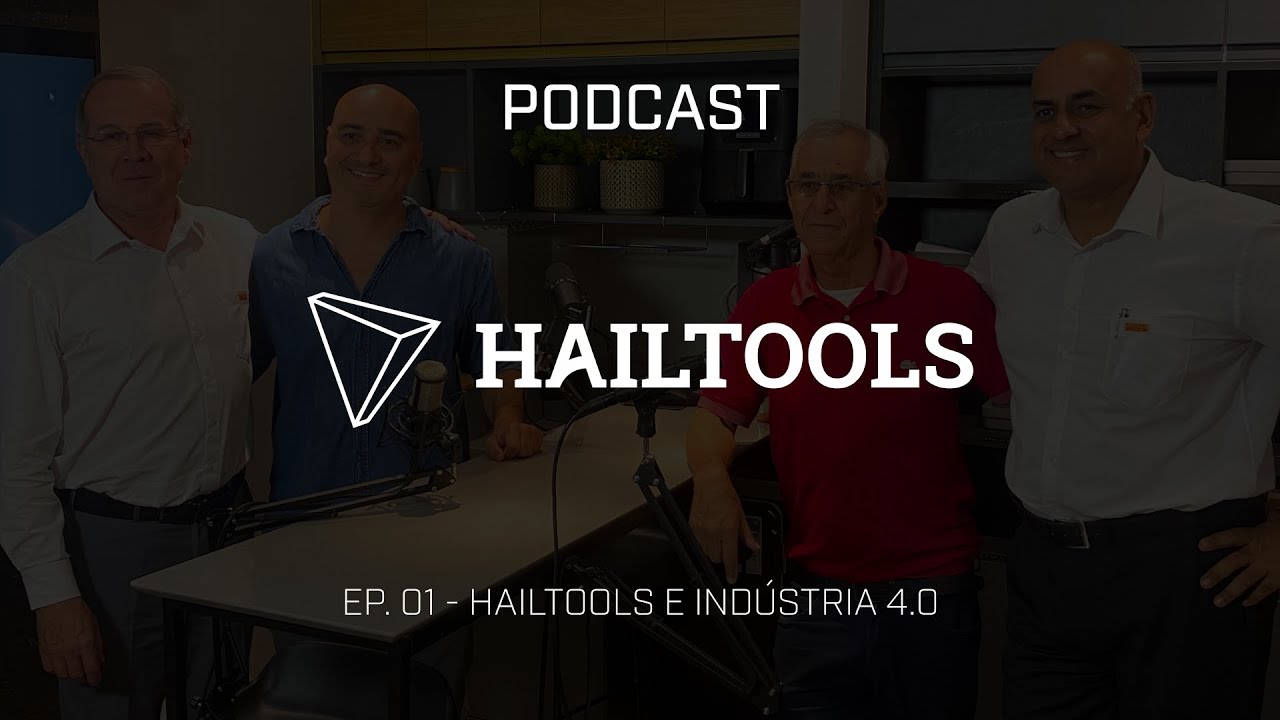 Podcast Hailtools EP. 01 - Hailtools e Indústria 4.0
