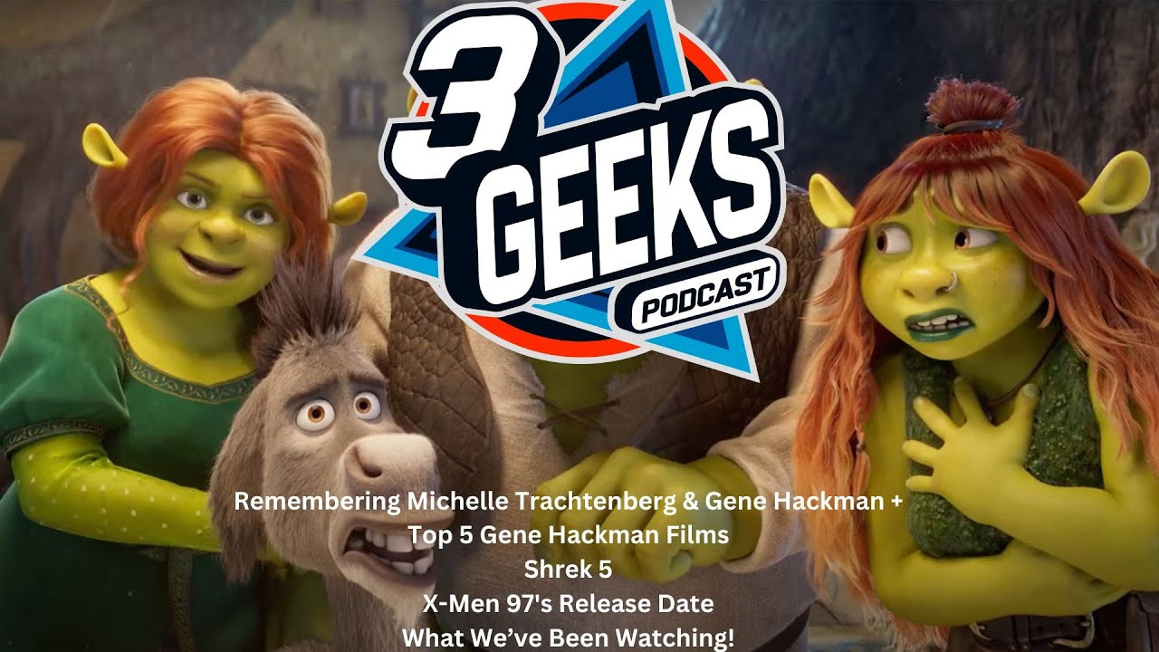 3 Geeks Podcast &ndash; Remembering Michelle Trachtenberg & Gene Hackman + Top 5 Gene Hackman Films