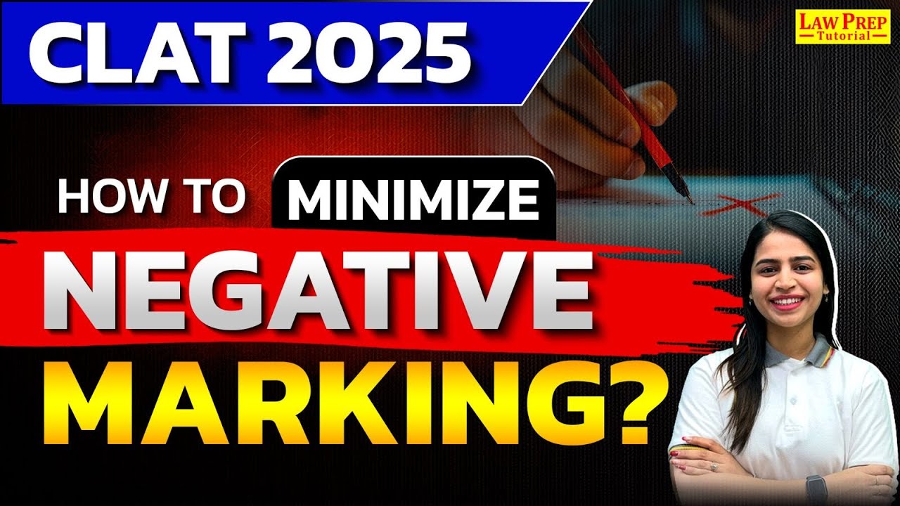CLAT 2025 : How to Minimize Negative marking? CLAT Exam Strategy