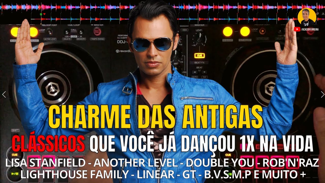 9 CLÁSSICOS DO CHARME QUE VOCÊ JÁ DANÇOU UMA VEZ NA VIDA | LISA STANSFIELD, LINEAR, BVSMP e muito +