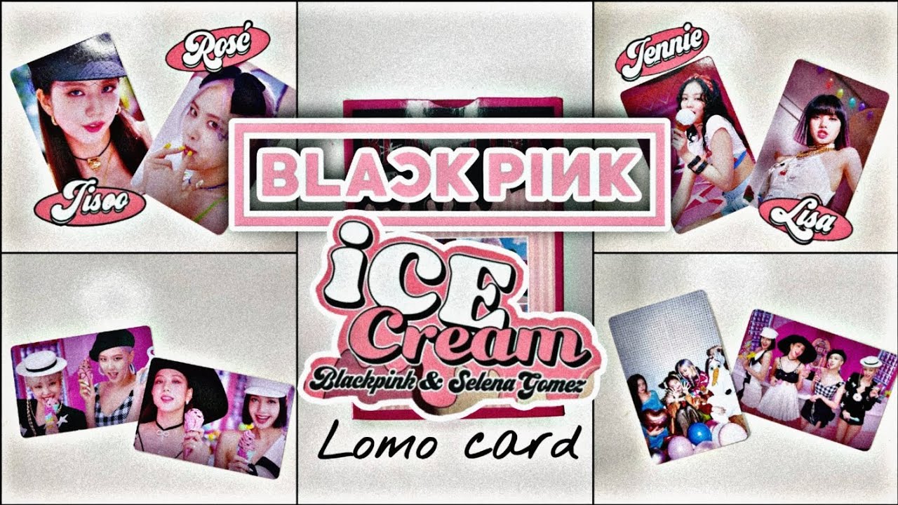 Unboxing - Blackpink ICE CREAM Lomo Card 🍦