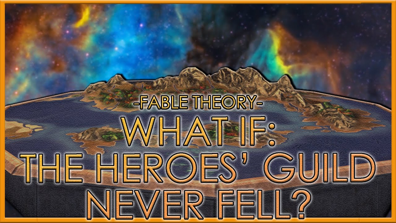 What If The Heroes' Guild Never Fell? | Fable Theory