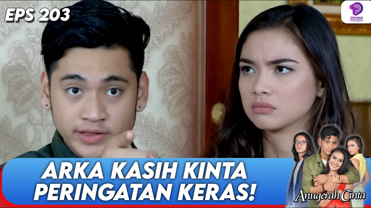 BERANI HINA NAURA! ARKA KASIH KINTA PERINGATAN KERAS | ANUGERAH CINTA EPS 204 (1/5)