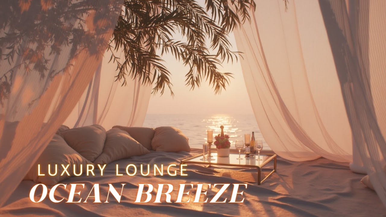 Luxury Chillout Lounge Ambient ~ Расслабляющие вайбы для глубокого фокуса, учебы и работы из дома