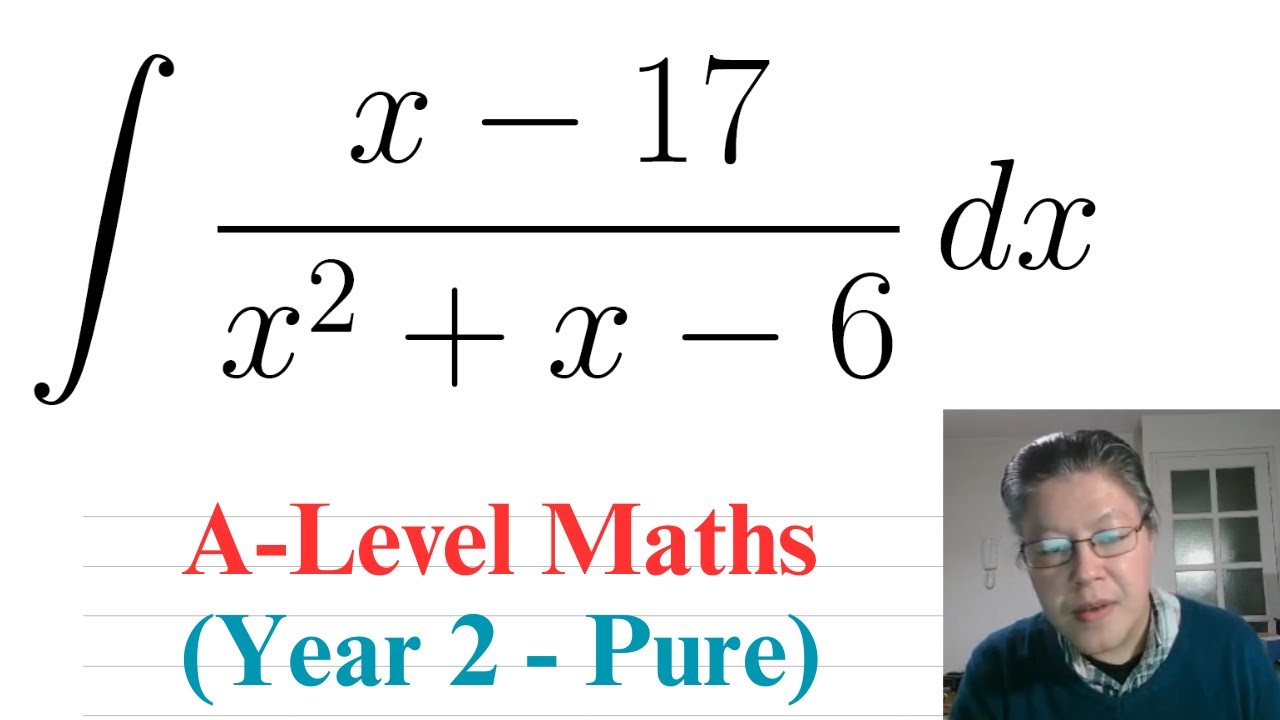 Integration (Partial Fractions) - Maths A-Level (Year 2)