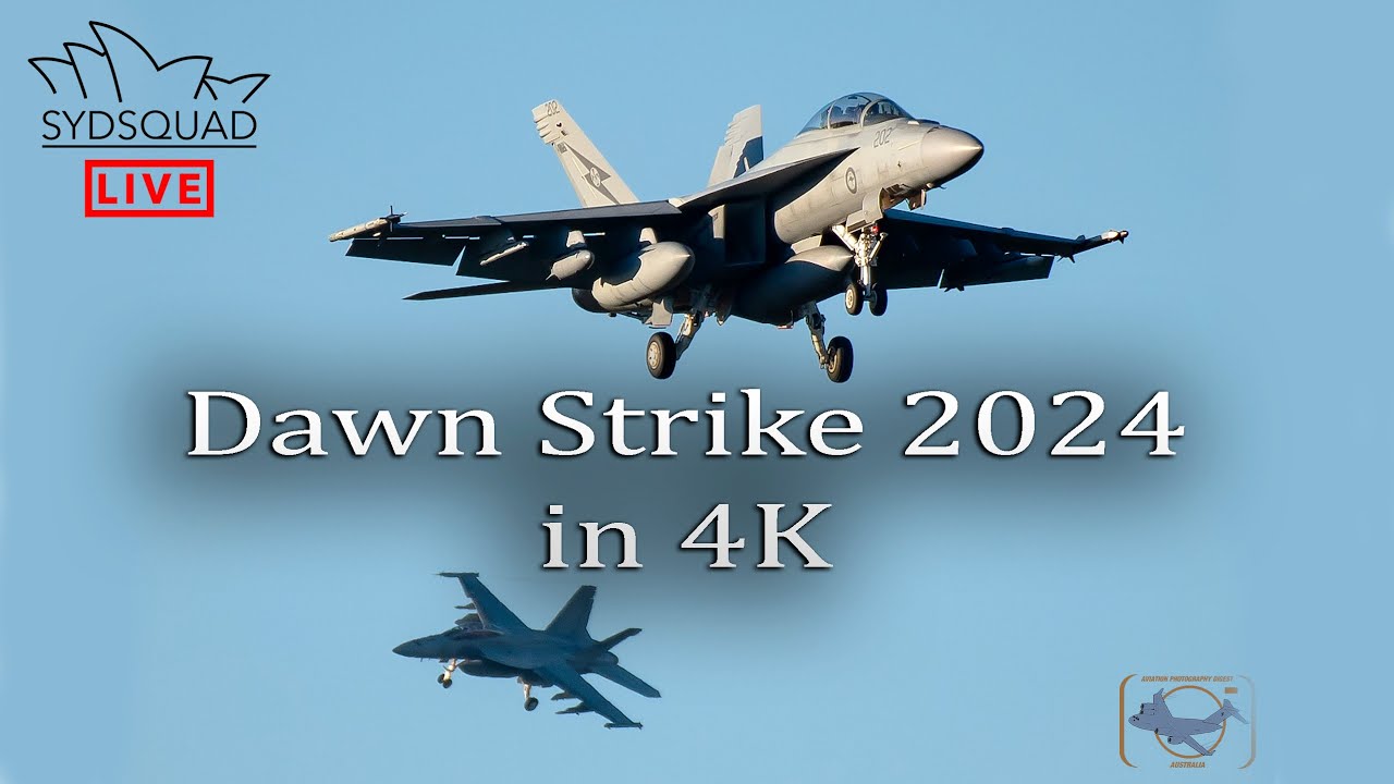 [4K/60] Dawn Strike 2024 Wrap-Up! RAAF Williamtown Live Plane Spotting Highlights
