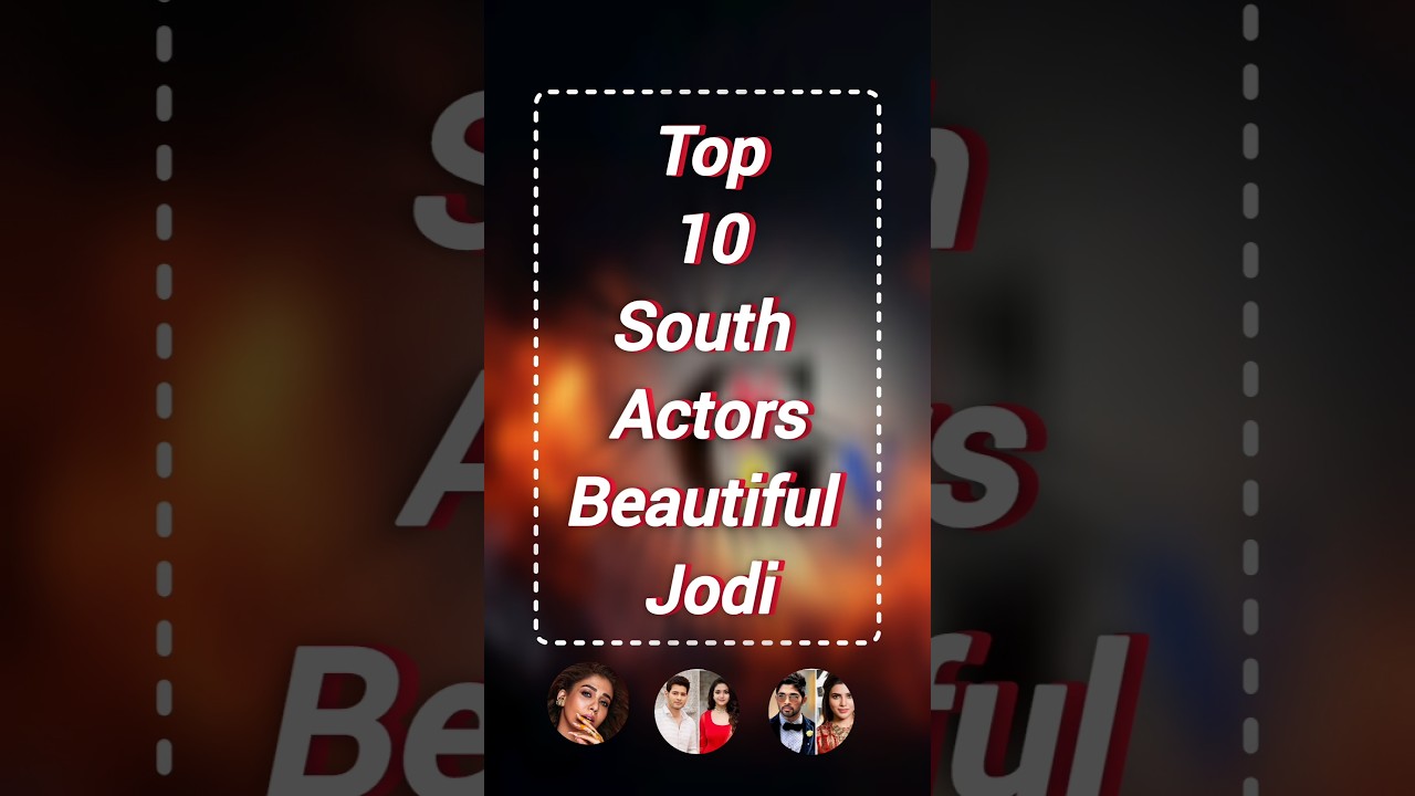 🔥Unbelievable Chemistry! #Top10 Most #Beautiful Jodis of #South Indian Cinema Revealed #shorts