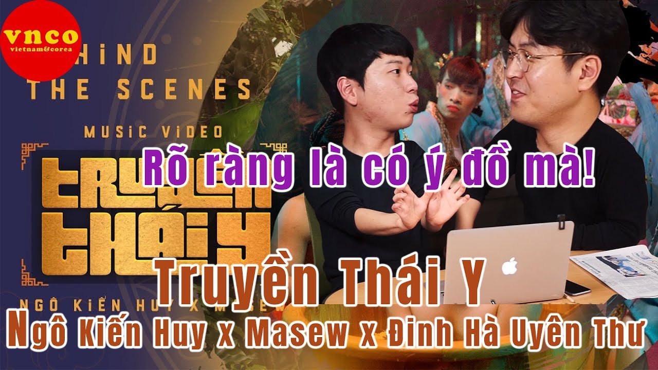 [vietsub]Soi ý đồ trong MV Truyền Thái Y - Ngô Kiến Huy x Masew x Đinh Hà Uyên Thư (VNCO Reaction)