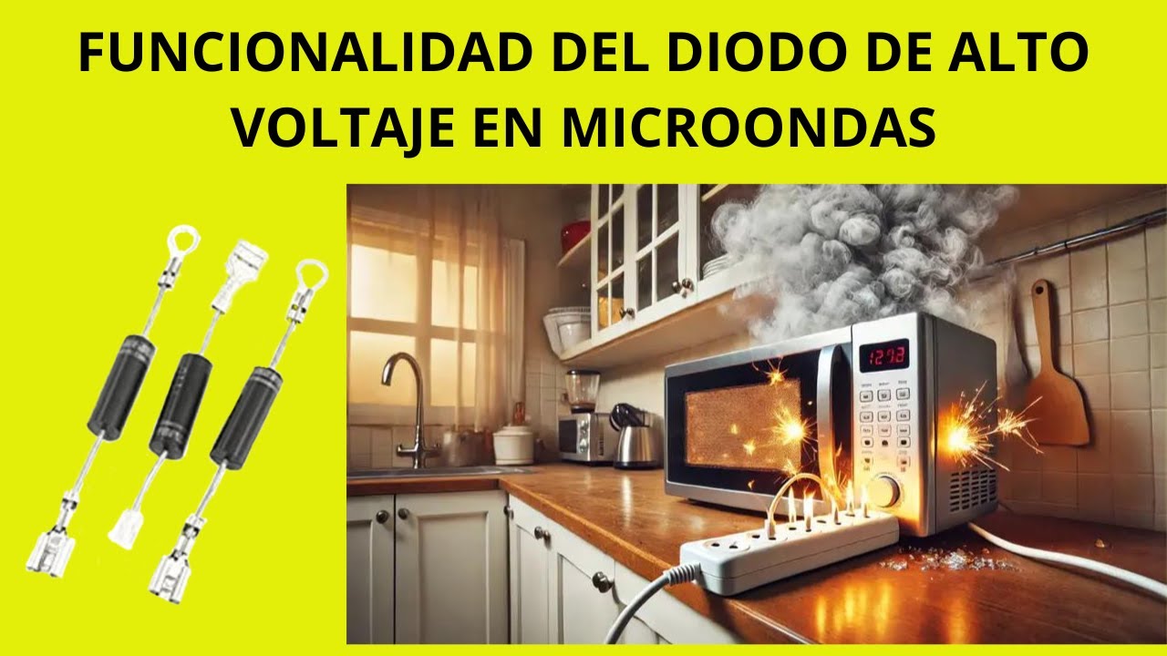✅FUNCION DEL DIODO DE ALTO VOLTAJE EN MICROONDAS