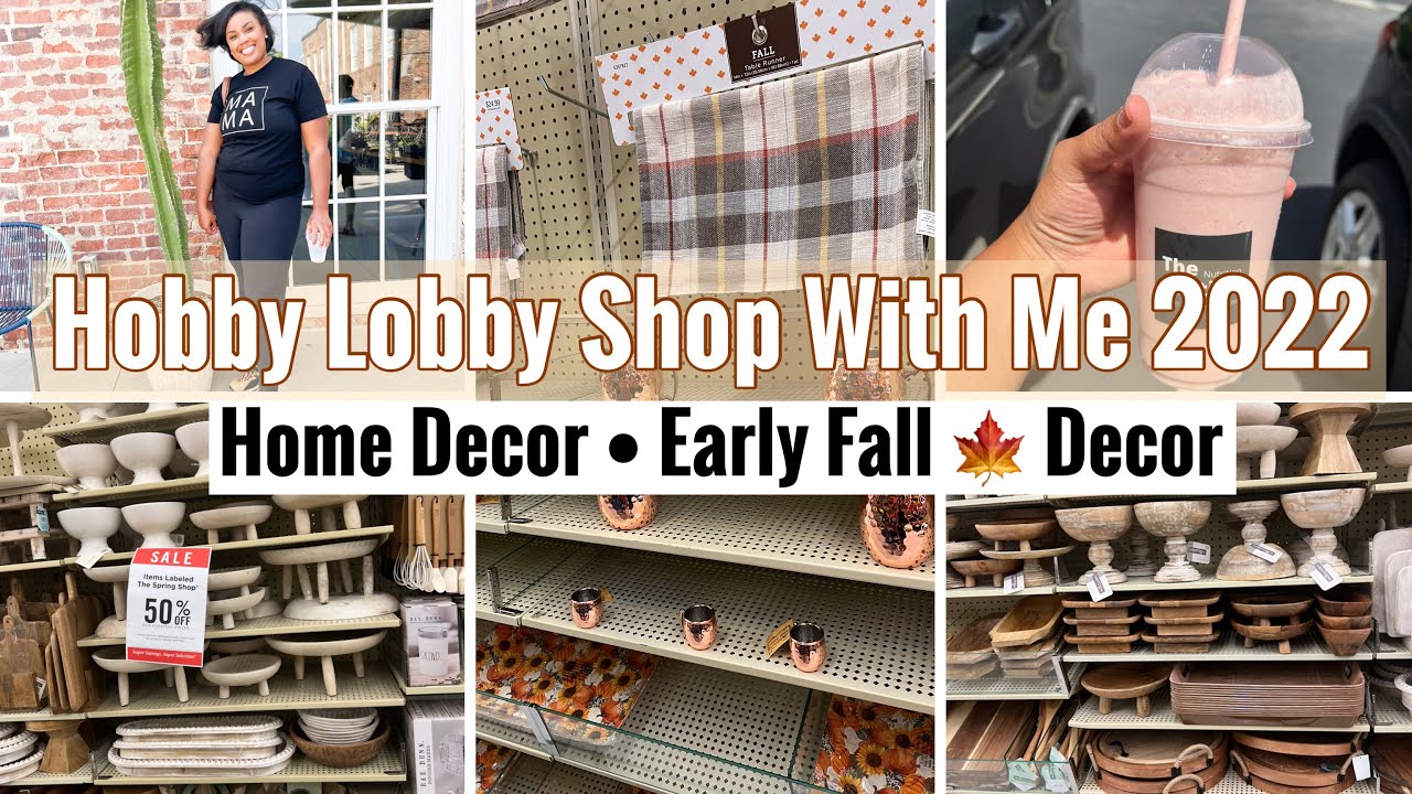 HOBBY LOBBY SHOP WITH ME 2022 | Early Fall Decor