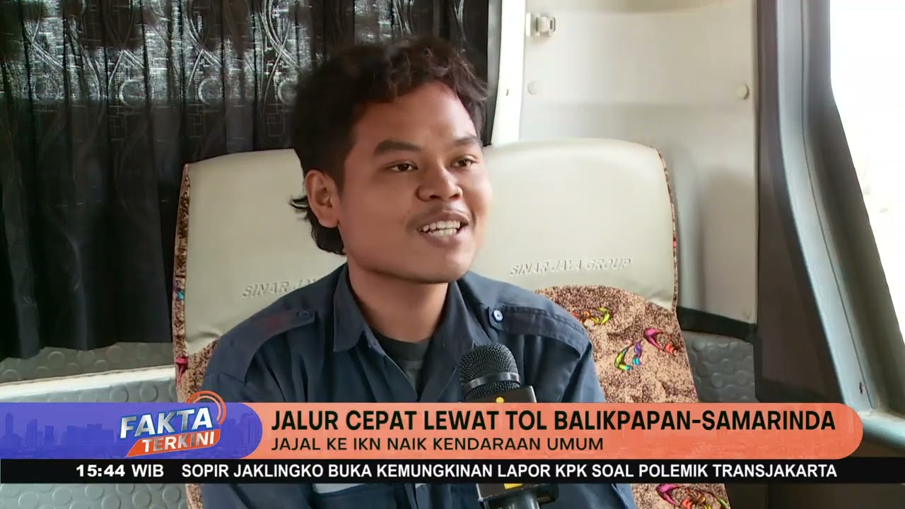 Jajal Ke IKN Naik Kendaraan Umum Di Balikpapan, Kalimantan Timur - FAKTA TERKINI
