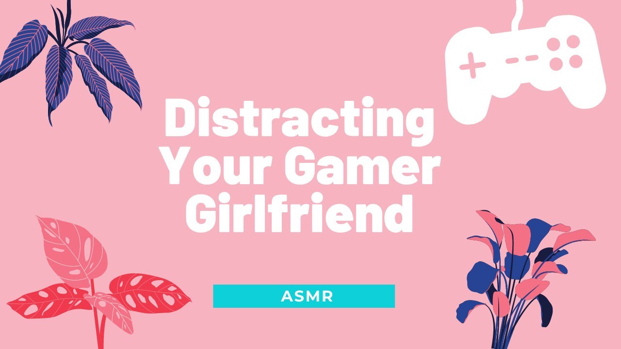 [ASMR] [F4F] Distracting Your Gamer Girlfriend (Audio Roleplay) [Clicking Sounds] [Cozy]