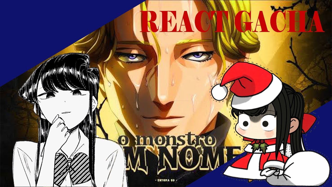 [GC] Komi-san Cant Communicate reagindo: Enygma - O Monstro Sem Nome Johan Liebert Tadano As Johan