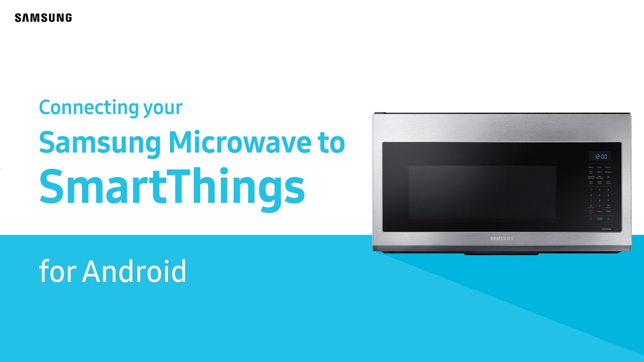 Connecting SmartThings to Samsung Microwave - Android