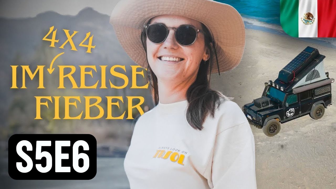Overlanding auf der mexikanischen Halbinsel Baja California Sur 😍 Traumstädte & Traumstrände • S5E6