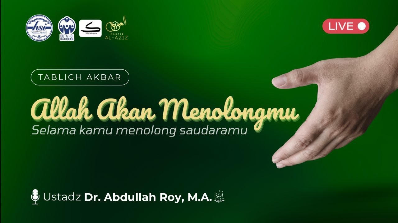 [Tabligh Akbar] Allah Akan Menolongmu Selama Kamu Menolong Saudaramu