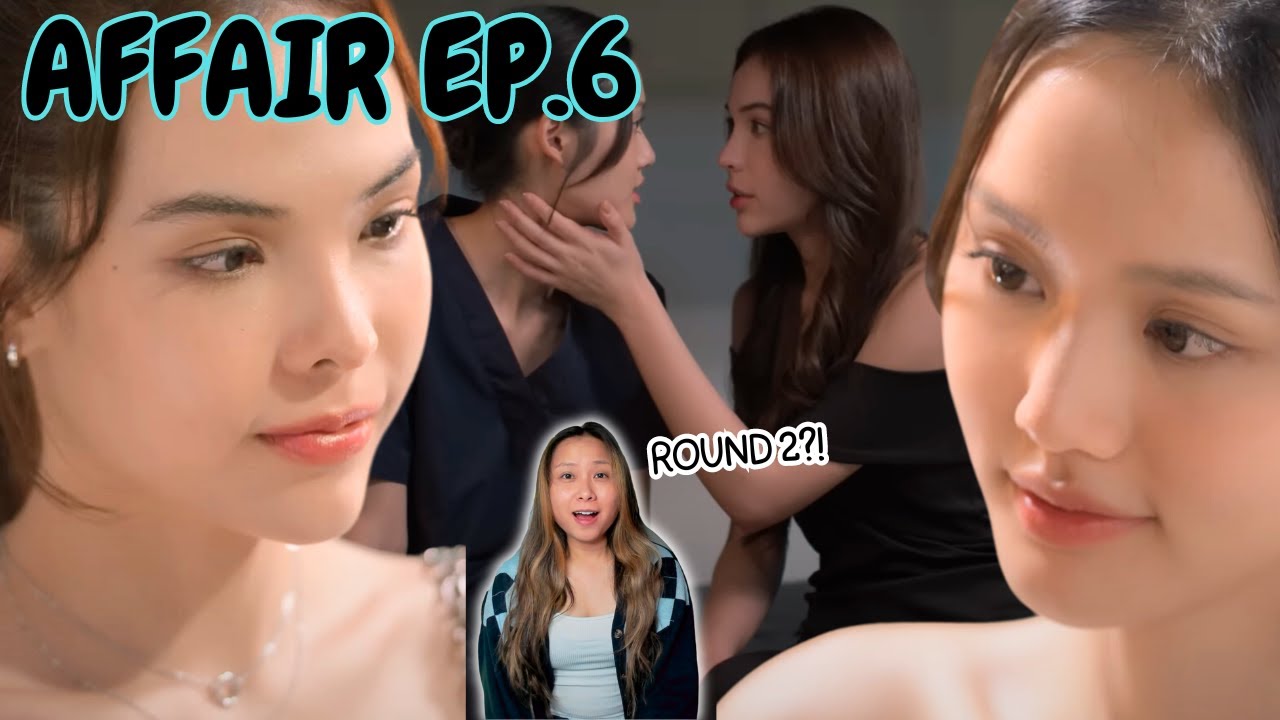 Affair รักเล่นกล | EP.6 Reaction (the best love scene ever)