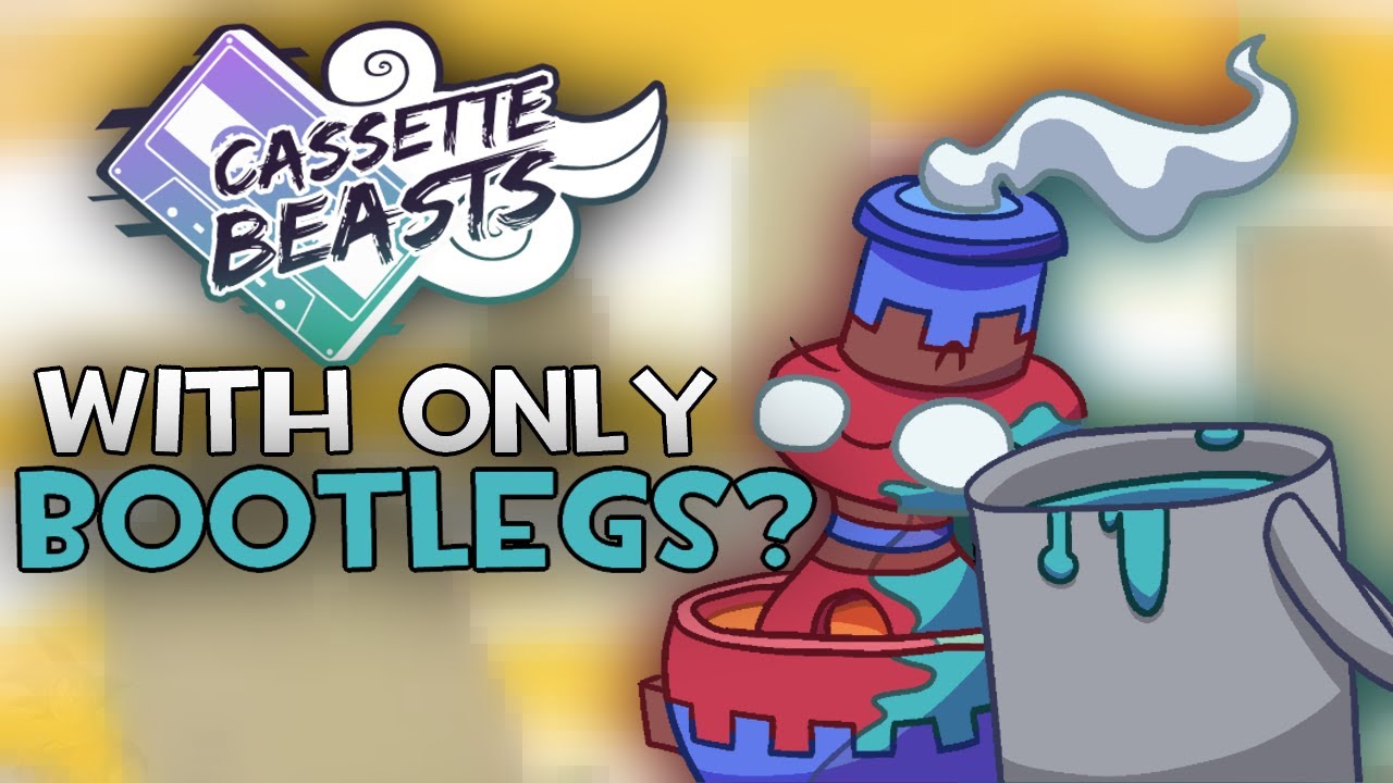 Can I beat Cassette Beasts with Only Bootlegs?