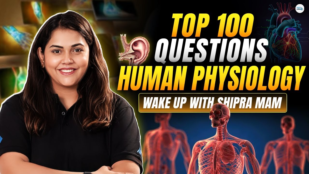 NEET 2026 🔥 | Top 100 Questions Human Physiology | Wake Up With Shipra mam