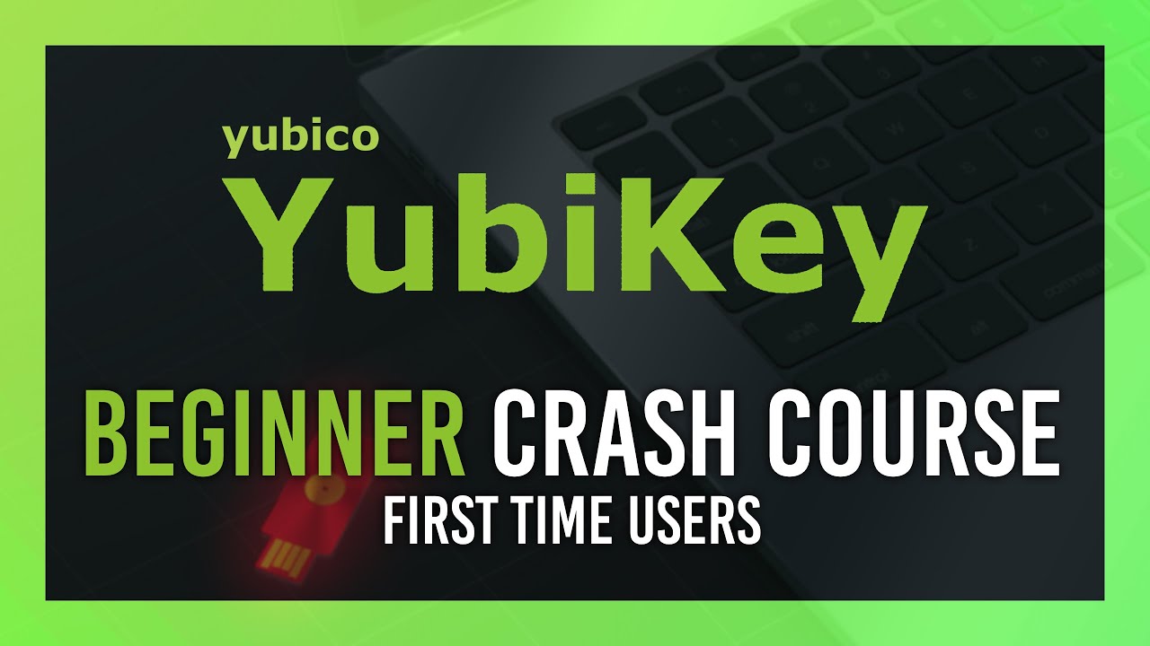 Экспресс-курс YubiKey для начинающих | Руководство для начинающих | Простые шаги