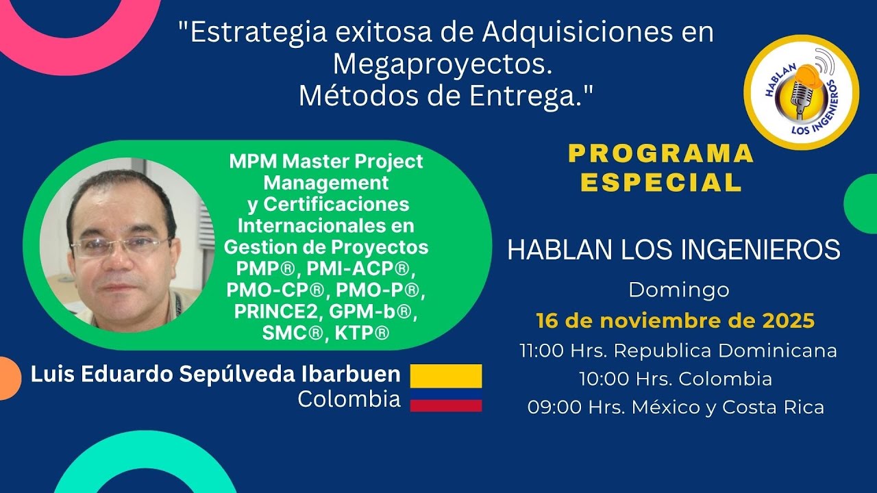 Estrategia exitosa de Adquisiciones en Megaproyectos. Métodos de Entrega. Hablan los Ingenieros
