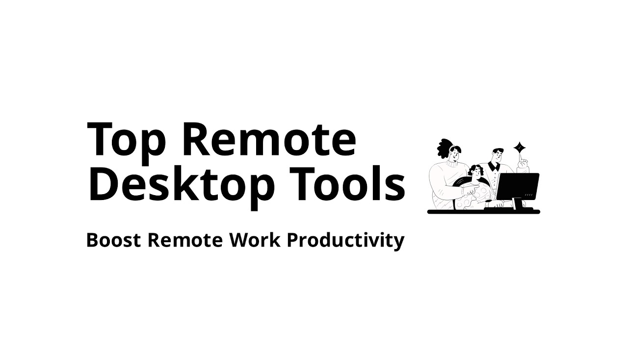 What is the best remote desktop software for managing remote work productivity?