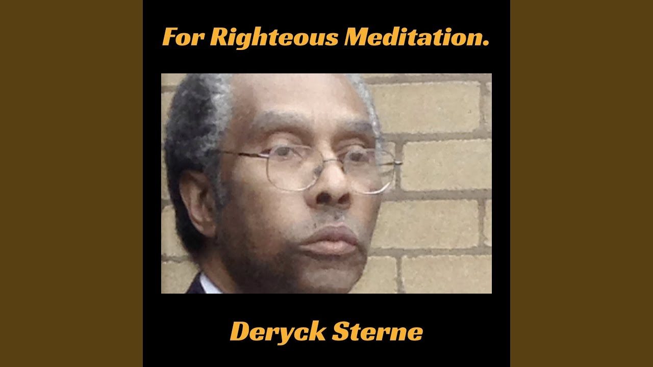 For Righteous Meditation.