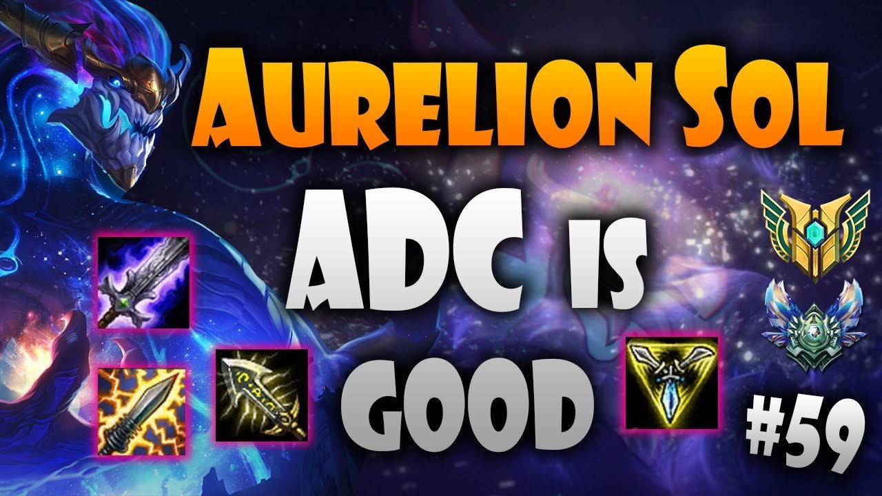 Aurelion Sol - ADC is Surprisingly Good!