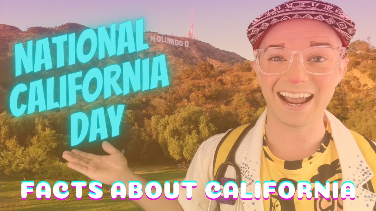 National California Day | Facts About California