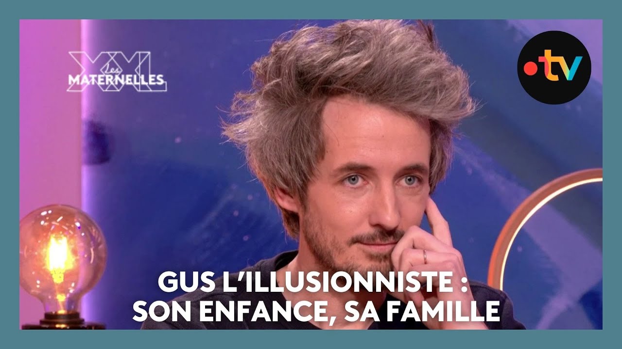 Gus l’illusionniste, son enfance, sa famille