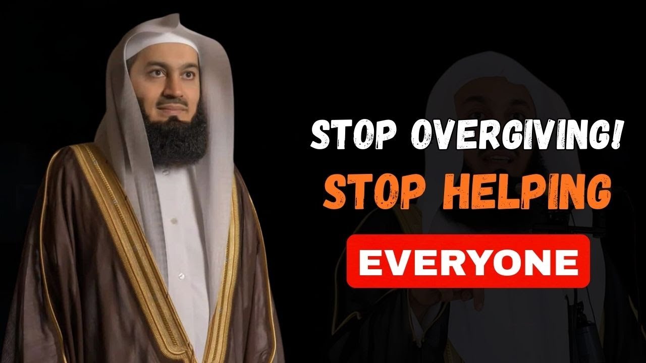 Stop Helping Everyone — Islam Doesn’t Want You Drained | Mufti Menk’s Powerful Reminder