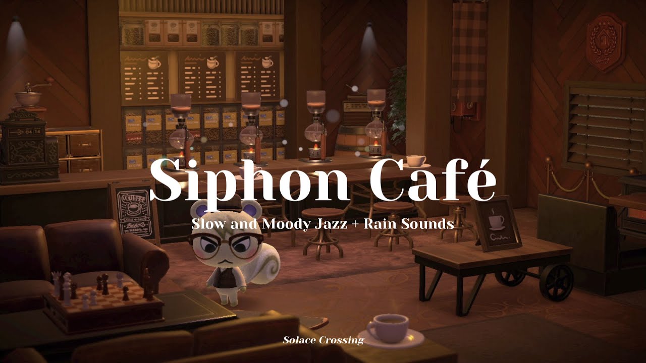 Siphon Caf&eacute; ☕｜Slow and Moody Jazz + Rain Sounds｜Study & Work Music｜Animal Crossing Ambience