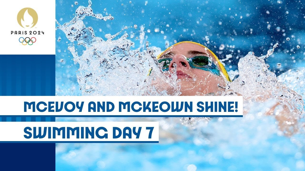 🇦🇺 McEvoy and McKeown Shine! | Swimming Day 7 | #Paris2024 Highlights