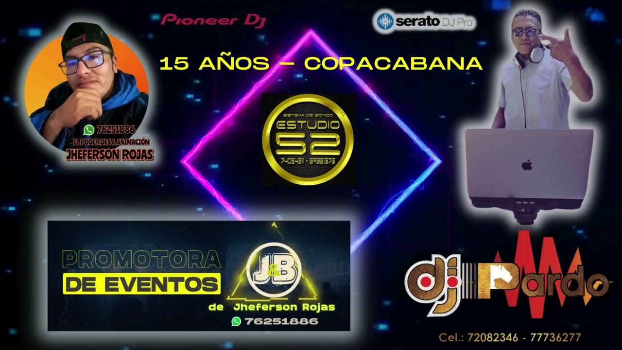 15 Años en COPACABANA - Jheferson Rojas Feat Dj Pardo 1º PARTE VIP