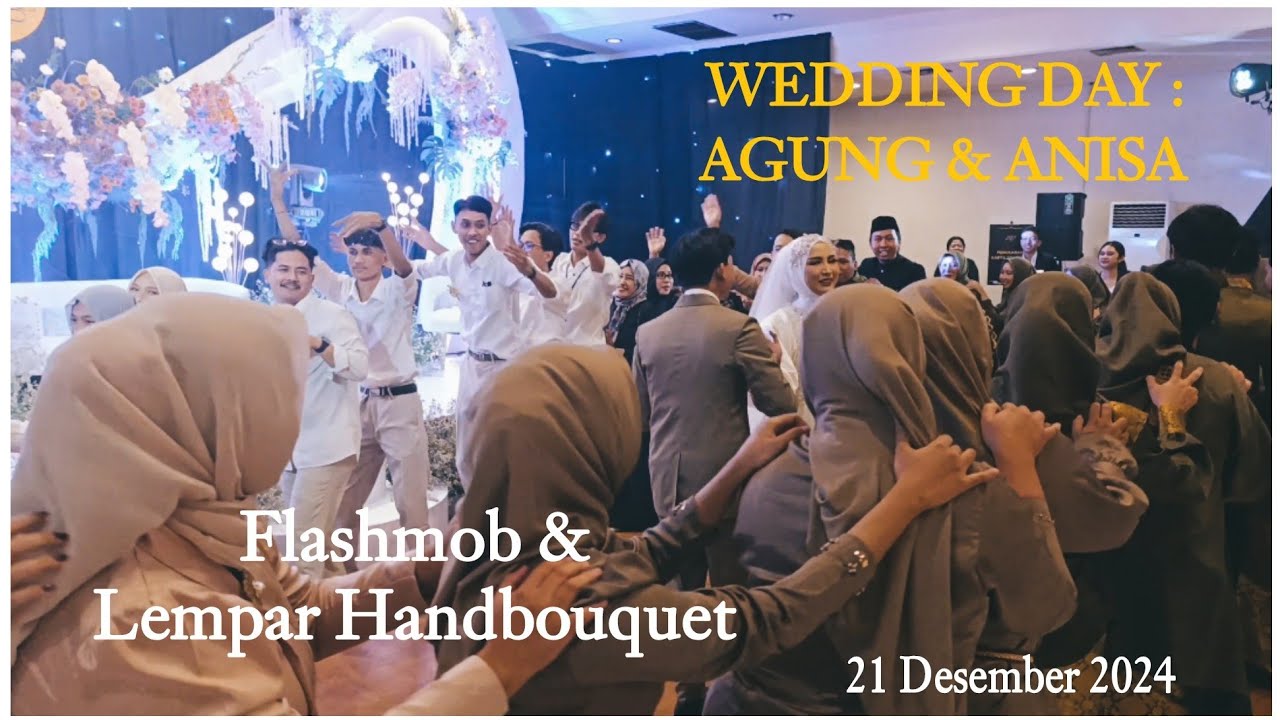 Flashmob & Lempar Handbouquet - WEDDING DAY : AGUNG & ANISA