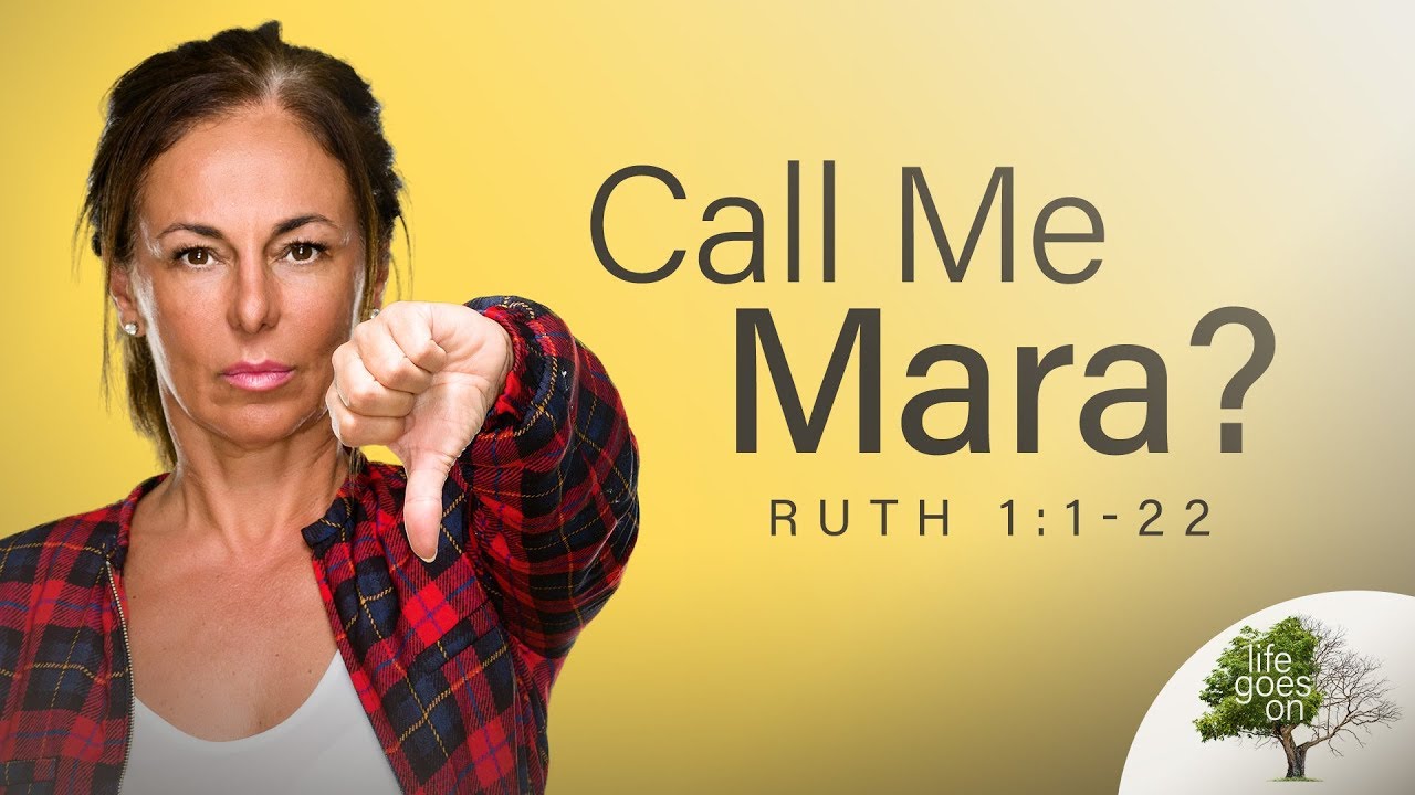 Call Me Mara - Pastor Jeff Schreve