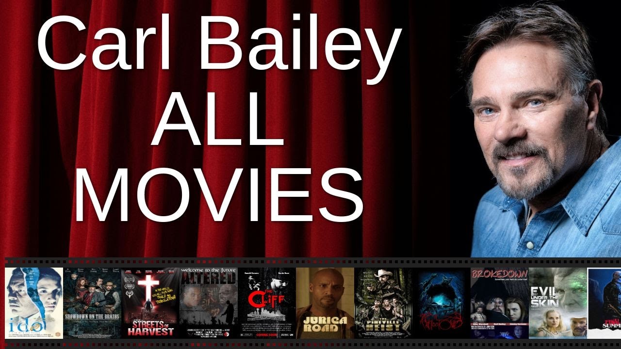 ALL Carl Bailey Movies Ranked by Score (Critics + Fans)