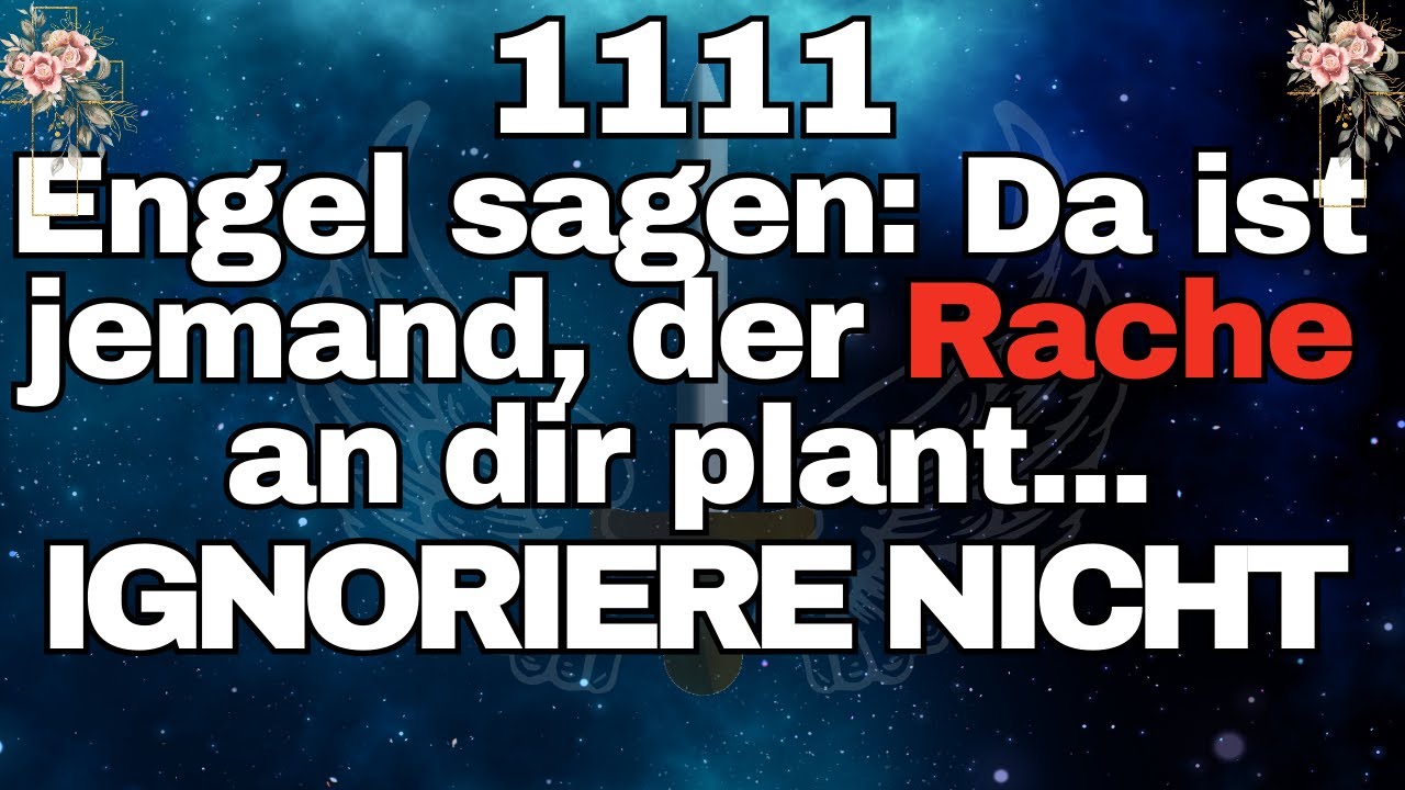 11 11❤️ Engel sagen  Es gibt eine Person, die Rache an dir plant    Engelsbotschaft für dich!❤️