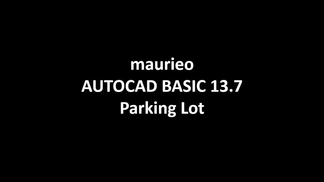 maurieo AUTOCAD BASIC 13.7 Parking Lot