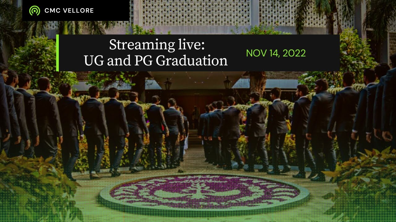 CMC Vellore Medical UG and PG Graduation 2022