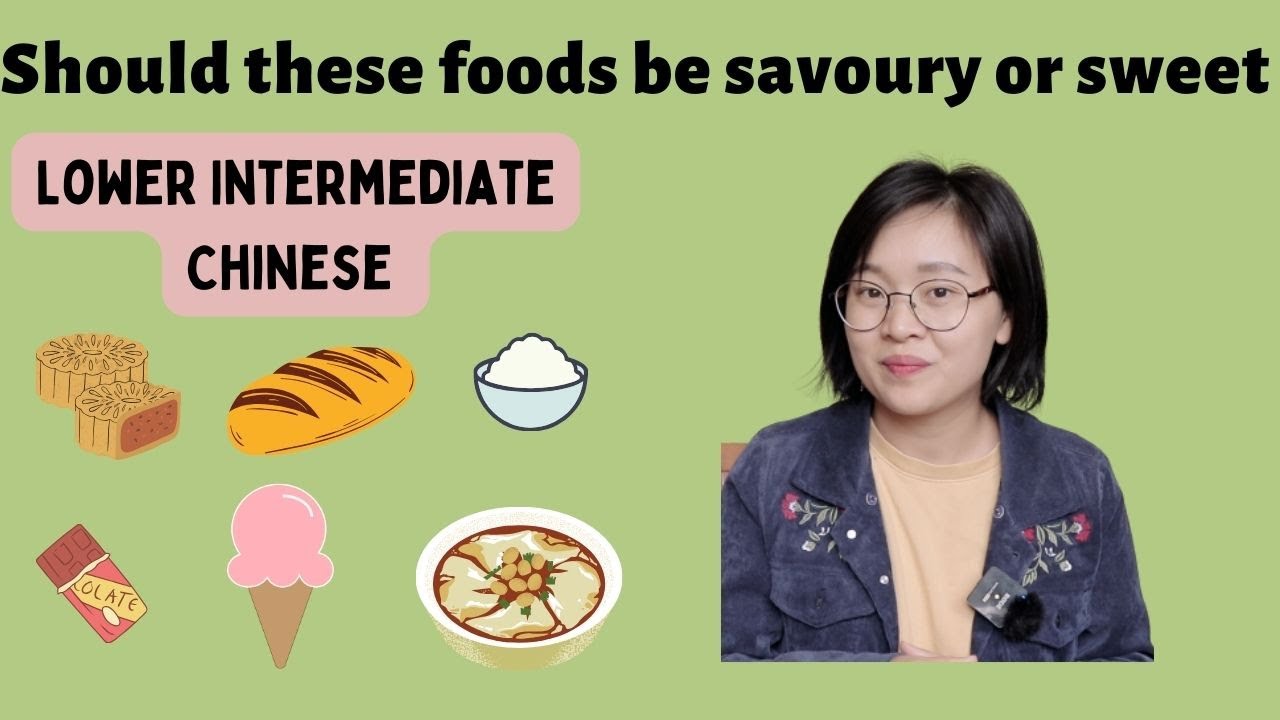 should these foods be savoury or sweet | comprehensible input | low intermediate